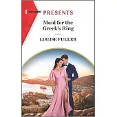 Maid for the Greek’’s Ring