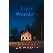 Late Wonders: New & Selected Poems