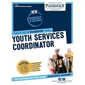 Youth Services Coordinator (C-2324), 2324: Passbooks Study Guide