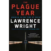 The Plague Year: America in the Time of Covid