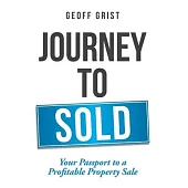 Journey to Sold: Your Passport to a Profitable Property Sale