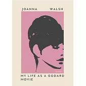 My Life as a Godard Movie