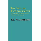 The Veil of Entanglement: Calm Abiding and Insight Practice - An Account of a Journey