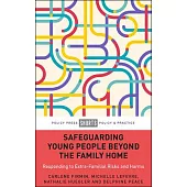 Safeguarding Young People Beyond the Family Home: Responding to Extra-Familial Risks and Harms