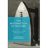 The Reformation of Welfare: The New Faith of the Labour Market