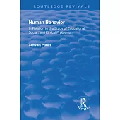 Revival: Human Behavior (1921): In Relation to the Study of Educational, Social & Ethical Problems