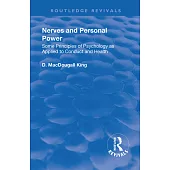 Revival: Nerves and Personal Power (1922): Some Principles of Psychology as Applied to Conduct and Personal Power