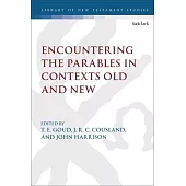 Encountering the Parables in Contexts Old and New