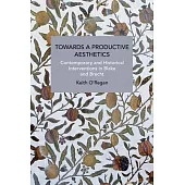 Towards a Productive Aesthetics: Contemporary and Historical Interventions in Blake and Brecht