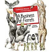 A Business of Ferrets: Collective Nouns of the Animal Kingdom