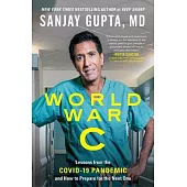 World War C: Lessons from the Covid-19 Pandemic and How to Prepare for the Next One