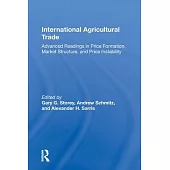 International Agricultural Trade: Advanced Readings in Price Formation, Market Structure, and Price Instability