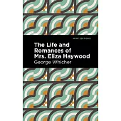 Life and Romances of Mrs. Eliza Haywood