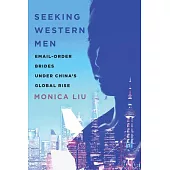 Seeking Western Men: Email-Order Brides Under China’’s Global Rise
