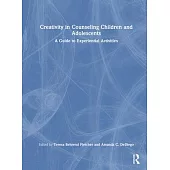 Creativity in Counseling Children and Adolescents: A Guide to Experiential Activities