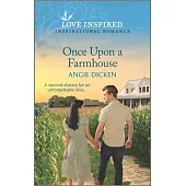 Once Upon a Farmhouse: An Uplifting Inspirational Romance