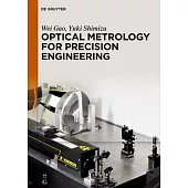 Optical Metrology for Precision Engineering