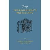 Pring’s Photographer’s Miscellany: Stories, Techniques, Tips & Trivia