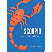 Scorpio: A Guided Journal: A Celestial Guide to Recording Your Cosmic Scorpio Journey