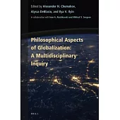 Philosophical Aspects of Globalization: A Multidisciplinary Inquiry