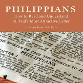 Philippians: How to Read and Understand St. Paul’s Most Attractive Letter