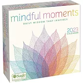 Mindful Moments 2023 Day-To-Day Calendar: Daily Wisdom That Inspires