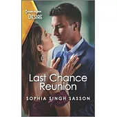 Last Chance Reunion: An Enemies to Lovers Reunion Romance