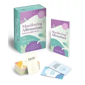Manifesting Affirmations: Create Positive Change in Your Life. Includes 50 Affirmation Cards Plus a 128-Guidebook on Manifesting Effectively
