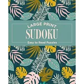 Large Print Sudoku: Easy to Read Puzzles