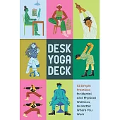 Desk Yoga Deck: Desk Yoga Deck
