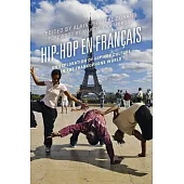 Hip-Hop En Français: An Exploration of Hip-Hop Culture in the Francophone World