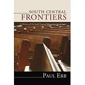 South Central Frontiers: A History of the South Central Mennonite Conference