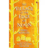 The Village at the Edge of Noon