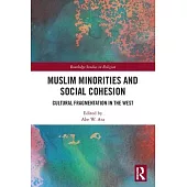 Muslim Minorities and Social Cohesion: Cultural Fragmentation in the West