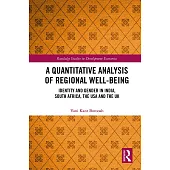 A Quantitative Analysis of Regional Well-Being: Identity and Gender in India, South Africa, the USA and the UK