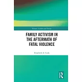 Family Activism in the Aftermath of Fatal Violence