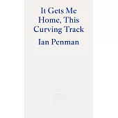 It Gets Me Home, This Curving Track