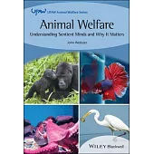 Animal Welfare: Understanding Sentient Minds and Why It Matters