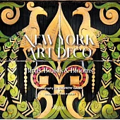 New York Art Deco: Birds, Beasts, & Blooms