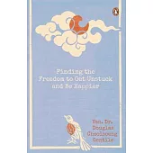 Finding the Freedom to Get Unstuck and Be Happier