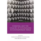Curating and the Legacies of Colonialism in Contemporary Iberia