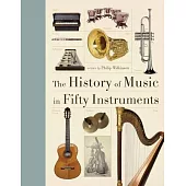 The History of Music in Fifty Instruments