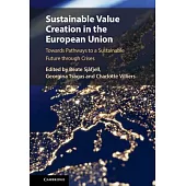 Sustainable Value Creation in the European Union: Towards Pathways to a Sustainable Future Through Crises