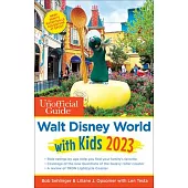 The Unofficial Guide to Walt Disney World with Kids 2023