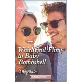 Whirlwind Fling to Baby Bombshell
