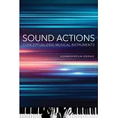 Sound Actions: Conceptualizing Musical Instruments