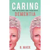 Caring for the Elderly and Those with Dementia