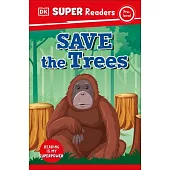 DK Super Readers Save the Trees