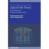 Optical Path Theory: Fundamentals to Freeform Adaptive Optics