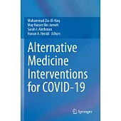 Alternative Medicine Interventions for COVID-19